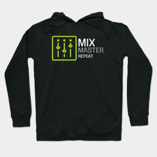 Mix Master Repeat Shirt for Recording Engineer Hoodie